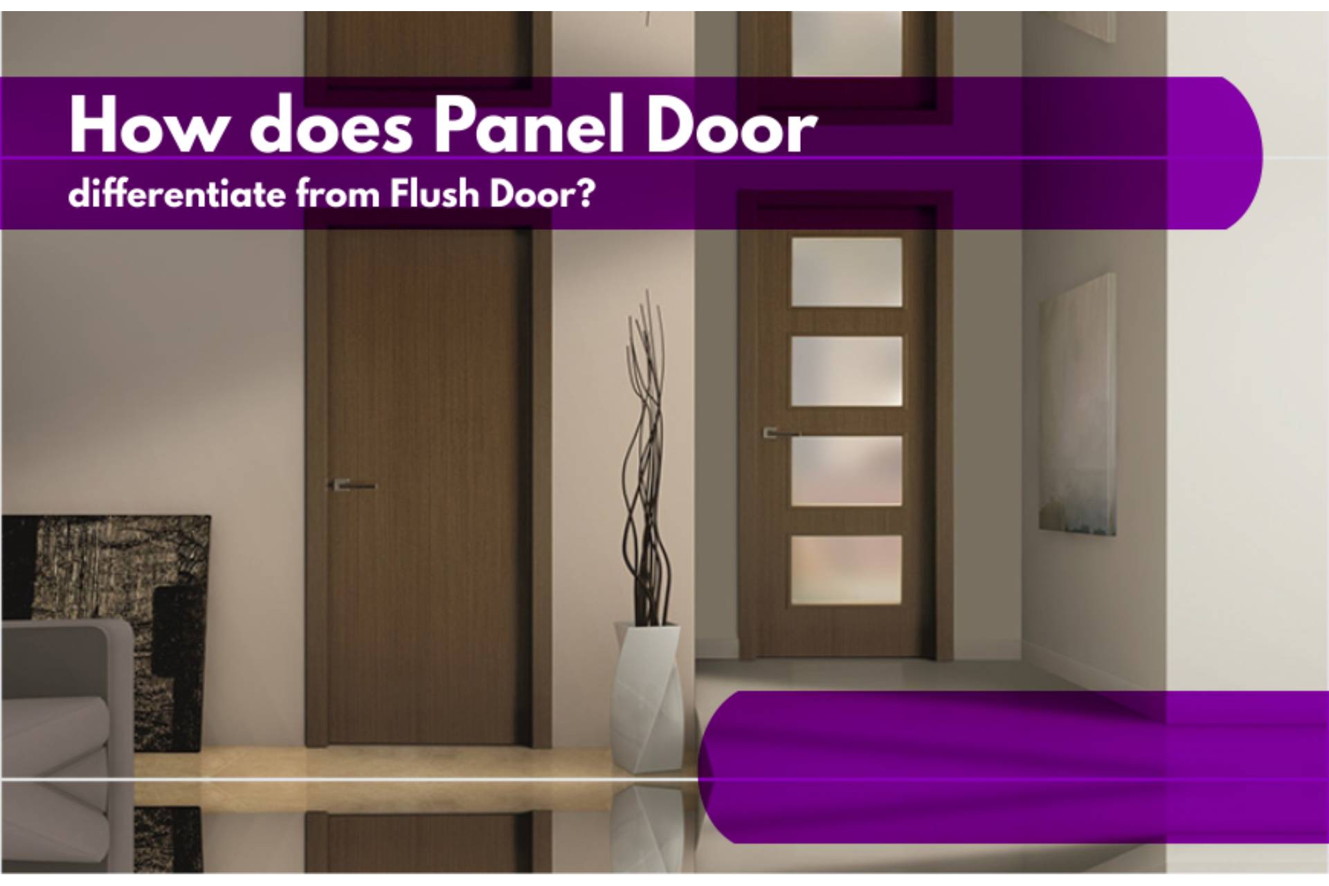Difference Between Flush Door and Panel Door